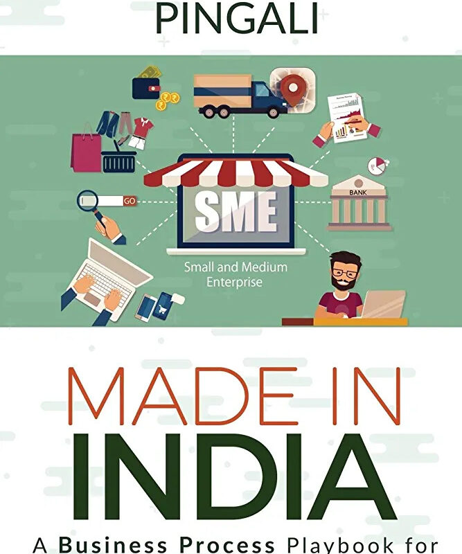 Made In India: A Business Process Playbook for Small and Medium Enterprises – Srinivas R Pingali